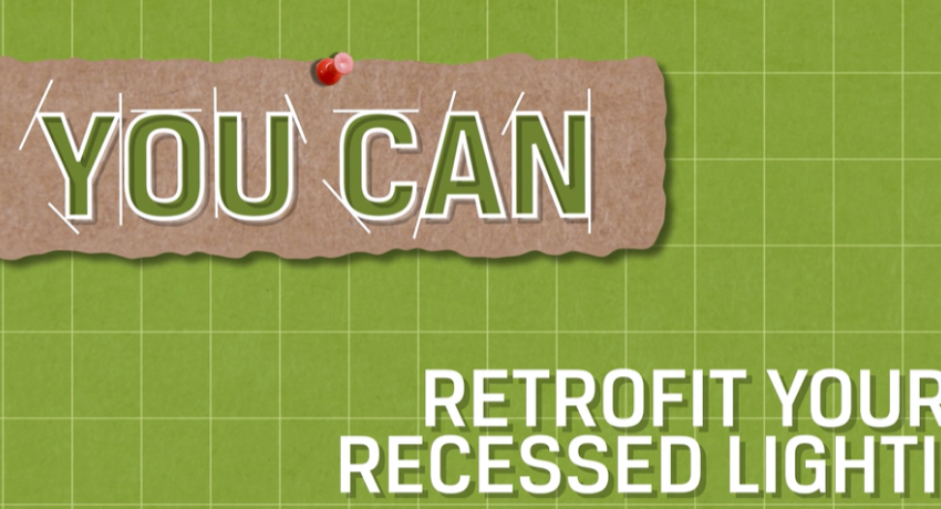 Sign that says you can retrofit your recessed lighting