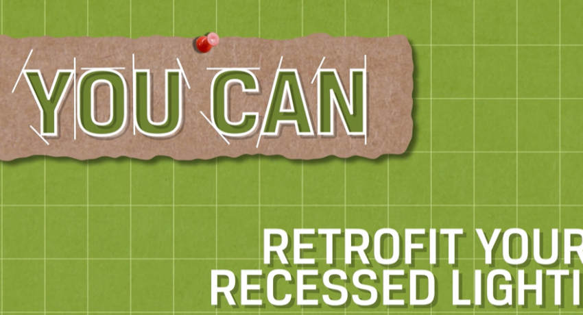 Sign that says you can retrofit your recessed lighting